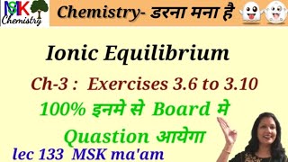 Ionic Equilibrium exercises 36 to 310Maharashtra state board class 12 Chemistry [upl. by Brian]