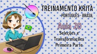 Treinamento Krita Brasil  020 Seleções e Transformações  Primeira Parte [upl. by Alletsyrc]