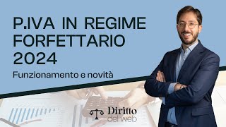 Regime FORFETTARIO 2024 funzionamento e novità [upl. by Gennie]