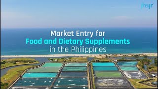 Market Entry for Food and Dietary Supplements in the Philippines [upl. by Irvin223]