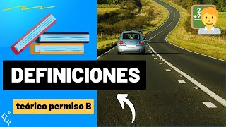 DEFINICIONES 🧍  TEÓRICO PERMISO B RESUMIDO 👨‍🏫 [upl. by Llerrut525]