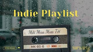 Indie Playlist  Tặng cậu list nhạc chill khi trời mưa   Playlist The Cassette Chillies Madihu… [upl. by Chandos964]