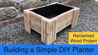 Building a simple DIY planter  Easy reclaimed wood project [upl. by Atorod]