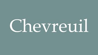 How to Pronounce Chevreuil Correctly in French [upl. by Gayl552]