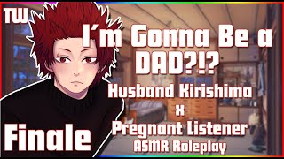 quotIm Gonna Be a DADquot Husband Kirishima x Pregnant F Listener 3 ASMR Roleplay My Hero Academia [upl. by Follmer782]