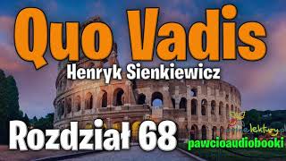 Quo Vadis  Rozdział 68  Henryk Sienkiewicz  Audiobook za darmo  pawcioaudiobooki [upl. by Deena]