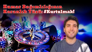 Kumar Bağımlılığından Kurtulmak ve Tedavi kumarbağımlılığı kumartedavisi kumarnasılbırakılır [upl. by Grange]