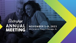 2023 LeadingAge Annual Meeting [upl. by Eb68]