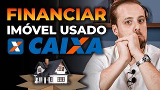 Como financiar um imóvel USADO pela CAIXA [upl. by Richia]