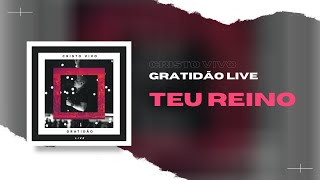 Teu Reino DVD Gratidão [upl. by Rosecan]