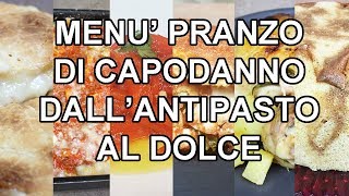 MENU PRANZO DI CAPODANNO DALLANTIPASTO AL DOLCE  FoodVlogger [upl. by Kimmi]