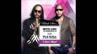 Timati feat Flo Rida  I Dont Mind [upl. by Joice]