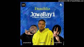 damibliz Jowabayi ft mystro x naira marley [upl. by Turnbull]