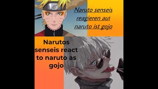 Naruto senseis reagieren auf Naruto ist Gojo  Naruto senseis react to naruto as gojo [upl. by Nilram]