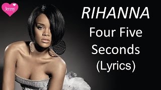 Rihanna  Four Five Seconds  Music Video with Lyrics [upl. by Slaohcin]