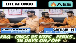 ONGC  LIFE AT ONGC AEE DRILLING  ONGC VS NTPC  PERKS AND PROBLEM IN ONGC  14 DAYS ONOFF GATE [upl. by Metts921]