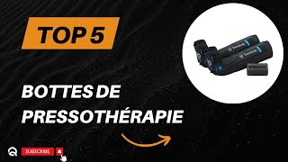 Top 5 Meilleures Bottes de Pressothérapie 2024  Notre Guide dAchat [upl. by Eceirehs]