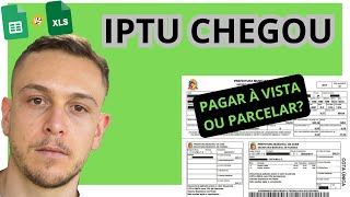 IPTU  pagar a vista ou parcelar  simulei no Excel [upl. by Yup904]