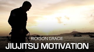 Jiujitsu Motivation Video Feat Rickson Gracie [upl. by Tunnell]