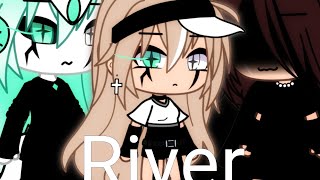 🥀RiverGacha LifeGLMVPart 1 🥀 [upl. by Mahla]