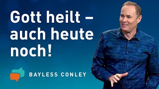 Gott heilt auch heute noch ❤️‍🩹 – Bayless Conley [upl. by Ahcsropal]