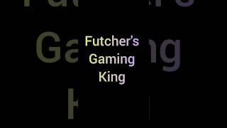 Futchers Gaming King 👑 gamershorts kingshort [upl. by Aneg353]