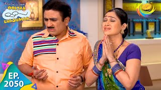 Taarak Mehta Ka Ooltah Chashmah  Episode 2050  Full Episode [upl. by Tennos]