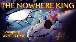 THE NOWHERE KING  Complete WOF AU Map [upl. by Jakob]