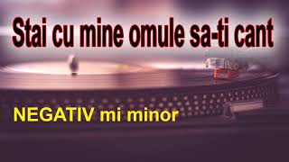 NEGATIV  Stai cu mine omule sa ti cant mi minor [upl. by Ecarret201]