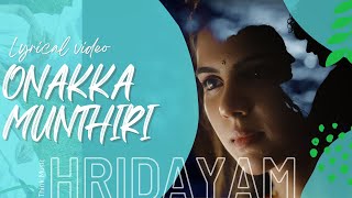 Onakka Munthiri  Hridayam  Lyrical Video  Vineeth  Pranav  Darshana  Kalyani  Cuda Lyrics🎵🎶 [upl. by Eladnek]