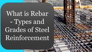 What is Rebar  Types and Grades of Steel Reinforcement │ Structural Design  Knowledge Base [upl. by Pressey]