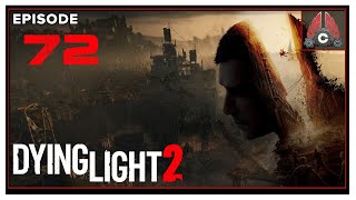 CohhCarnage Plays Dying Light 2 Thanks Techlands For The Early Key  Episode 72 [upl. by Orlanta]