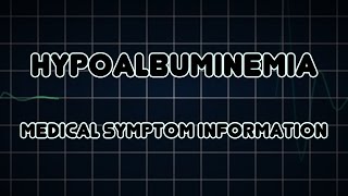 Hypoalbuminemia Medical Symptom [upl. by Xyla]