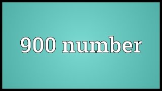 900 number Meaning [upl. by Enelyaj]