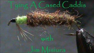 Fly Tying a Cased Caddis Larva with Jim Misiura [upl. by Cameron]