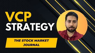 VCP Strategy for Stock Trading  200 CAGR  The Stock Market Journal [upl. by Sigrid]