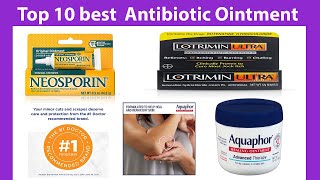 10 best Antibiotic Ointment [upl. by Eittod]