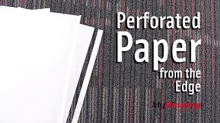 Perforated Paper from the Edge [upl. by Milah113]