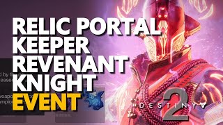 Relic Portal Keeper  Revenant Knight Overthrow The Landing Event Destiny 2 [upl. by Marylin]