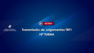 10ª Turma do TRF1 29072024 [upl. by Bello]