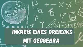 Inkreis mit Winkelhalbierende mit Geogebra konstruieren [upl. by Nikaniki]