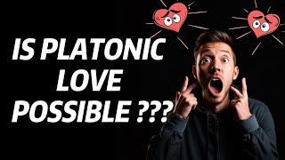 Platonic Love What is it and is it real [upl. by Elgar185]