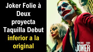 Joker Folie à Deux proyecta Taquilla Domestica Debut 27 menor en comparación con Joker de 2019 [upl. by Lancey]