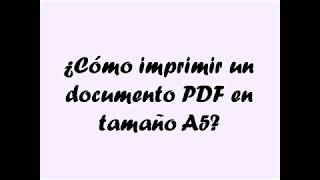 Cómo imprimir documentos PDF en tamaño A5 [upl. by Marji]