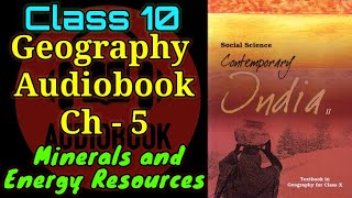 Class 10 Geography Chapter 5 Audiobook  Minerals and Energy Resources audiobook cbseclass10 upsc [upl. by Ware]