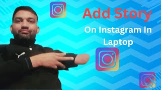 laptop mai instagram par story kaise lagaye  How To Add Story On Instagram From Pc [upl. by Thisbe480]