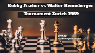 Bobby Fischer vs Walter Henneberger Tournament Zurich 1959 [upl. by Nelo267]