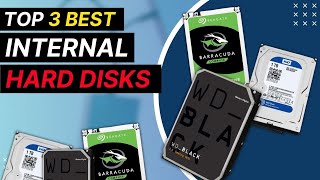 Top 3 Internal Hard Disk Drive 🔥 Best Hard Disk 2024 ✅ [upl. by Solrac]