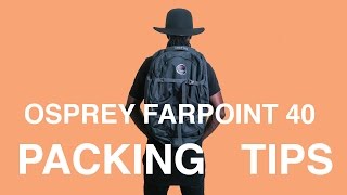 OSPREY FARPOINT 40 ULTIMATE PACKING TIPS [upl. by Enaud]