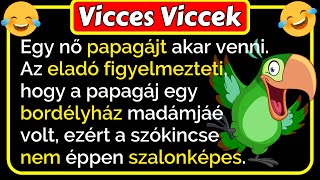 🤣 Vicces Viccek Egy nő papagájt akar venni ami ezután történik vicces 😂🤣😂 [upl. by Roel]